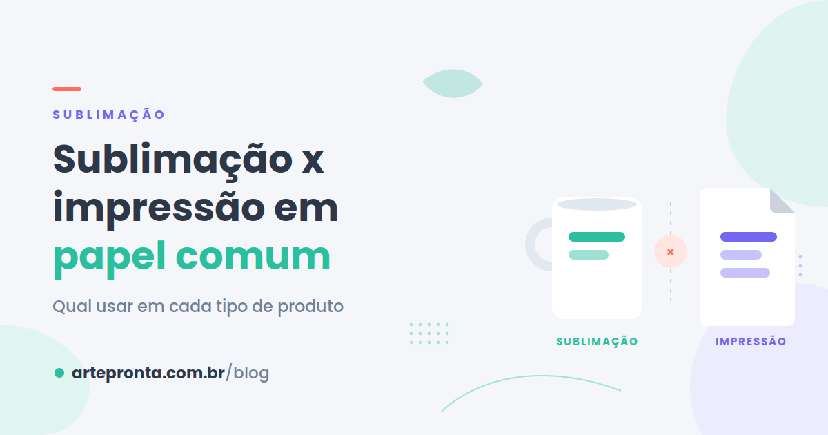 Sublimação x impressão em papel comum: qual usar em cada tipo de produto