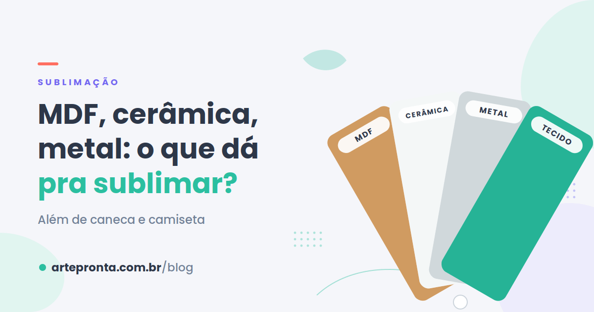 MDF, cerâmica, metal: o que dá pra sublimar além de caneca e camiseta